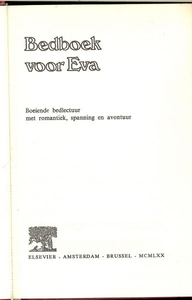 Slezar Henry, Skinner Cornelia Otis, Lebherz Richard, Dahl Roald, Irving Washington - BEDBOEK VOOR EVA boeiende bedlectuur met romantiek,spanning en avontuur