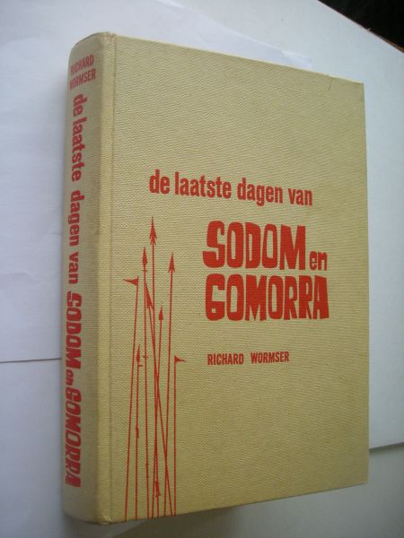 Wormser, Richard / Ruys, L., vert. uit het Engels - De laatste dagen van Sodom en Gomorra
