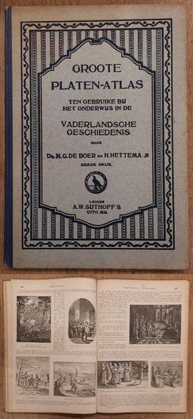 BOER, M.G. DE. & HETTEMA, H. JR. - Groote platen-atlas ten gebruike bij het onderwijs in de vaderlandsche geschiedenis