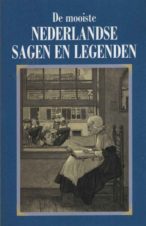  - De mooiste Nederlandse Sagen en Legenden