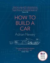 How to Build a Car - The Autobiography of the World’s Greatest Formula 1 Designer