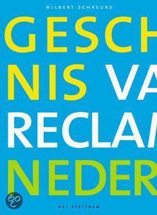 Schreurs, W. - Geschiedenis Van De Reclame In Nederland