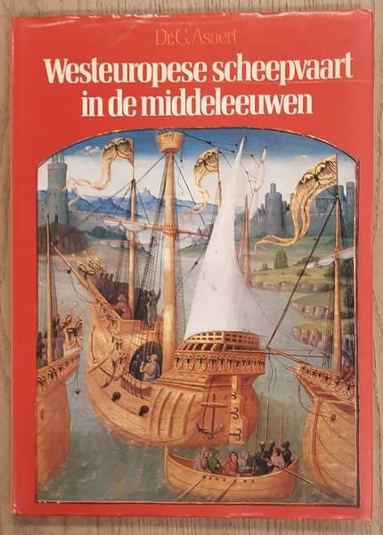 ASAERT, G. - Westeuropese scheepvaart in de Middeleeuwen.