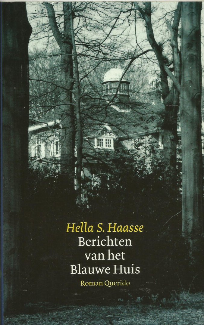 Haasse, Hella S. - Berichten van het blauwe huis