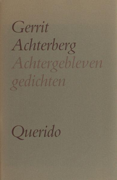 Achterberg, Gerrit. - Achtergebleven gedichten.