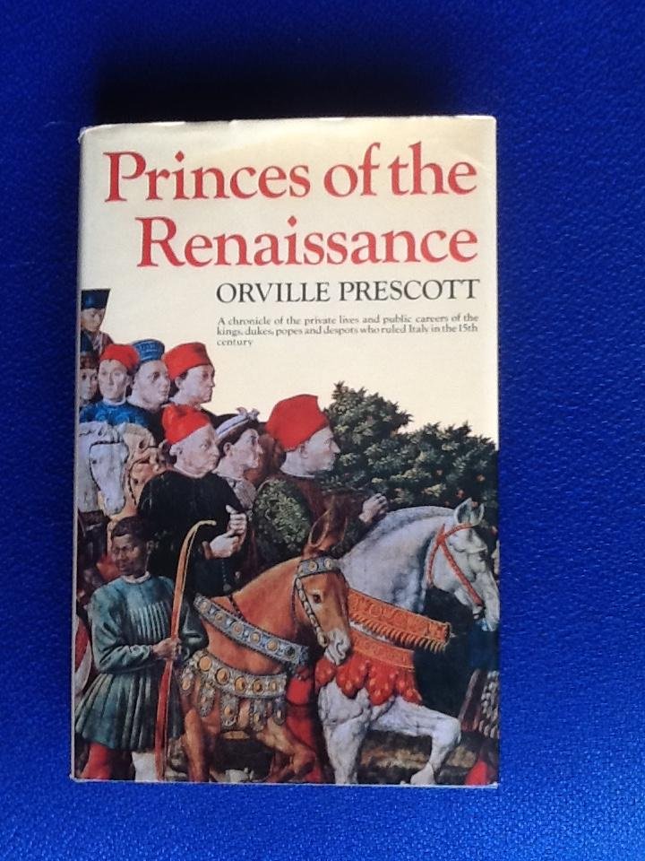 Prescott, Orville - Princes of the Renaissance