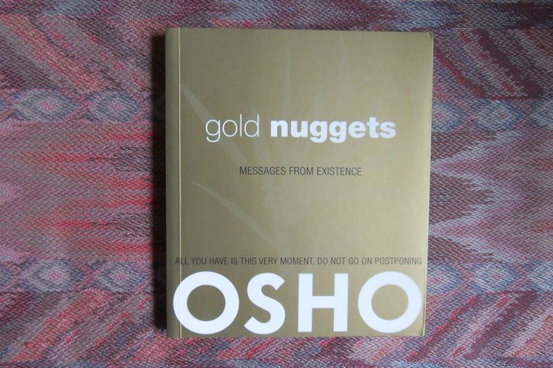 Osho - Gold Nuggets. - Messages from Existence.