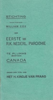 COX, Cornelis - Stichting door pastoor William Cox der Eerste R.K. Nederl. Parochie te Plumas (Manitoba), Canada, onder den titel van Het Kindje van Praag.