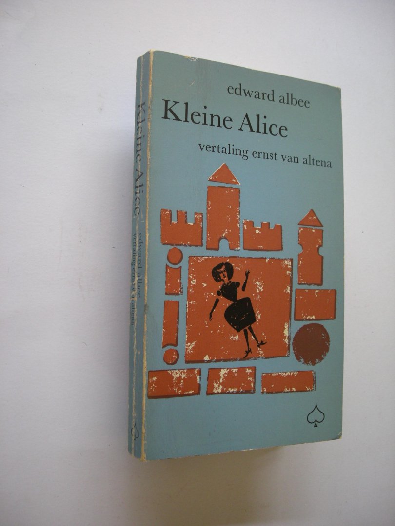 Albee,Edward / Altena, Ernst van, vert. - Kleine Alice. Toneelspel in drie bedrijven