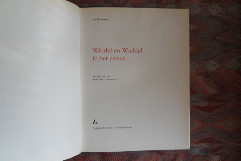 Timmermans, Lia. - Widdel en Waddel in het Circus.