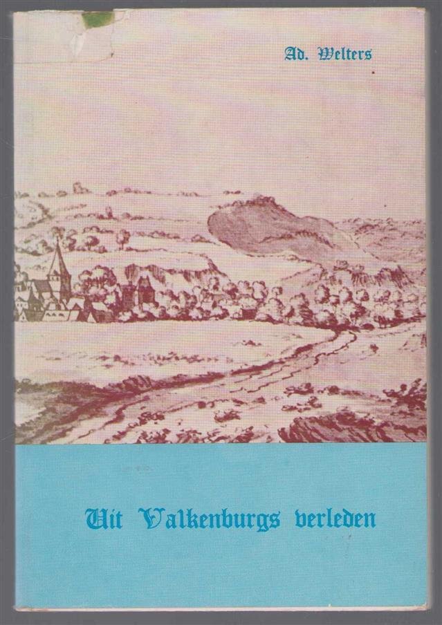 Welters, Ab. - Uit Valkenburgs verleden. Historische schetsen.