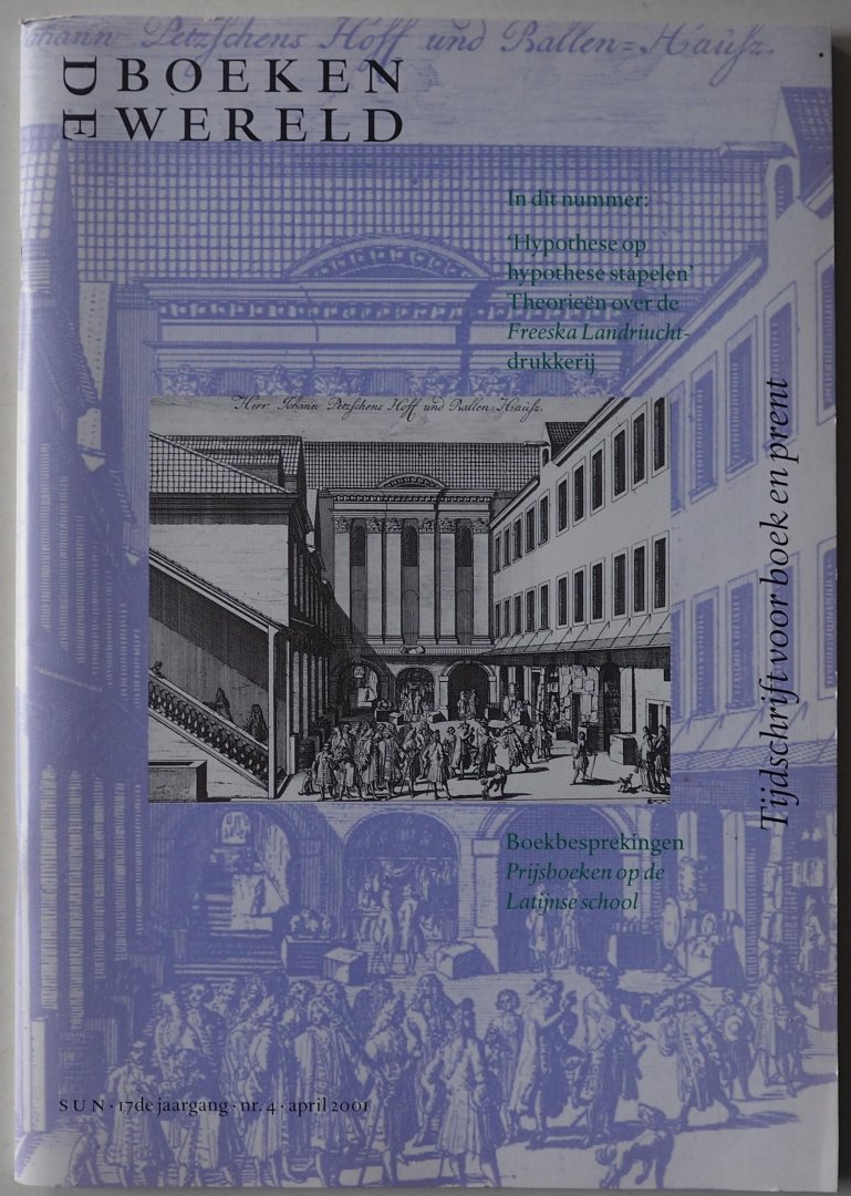 Hafkamp H, Schouten Dennis, Spoelder J, e.a. - De Boekenwereld Tijdschrift voor boek en prent  17e jaargang nr. 4 april 2001