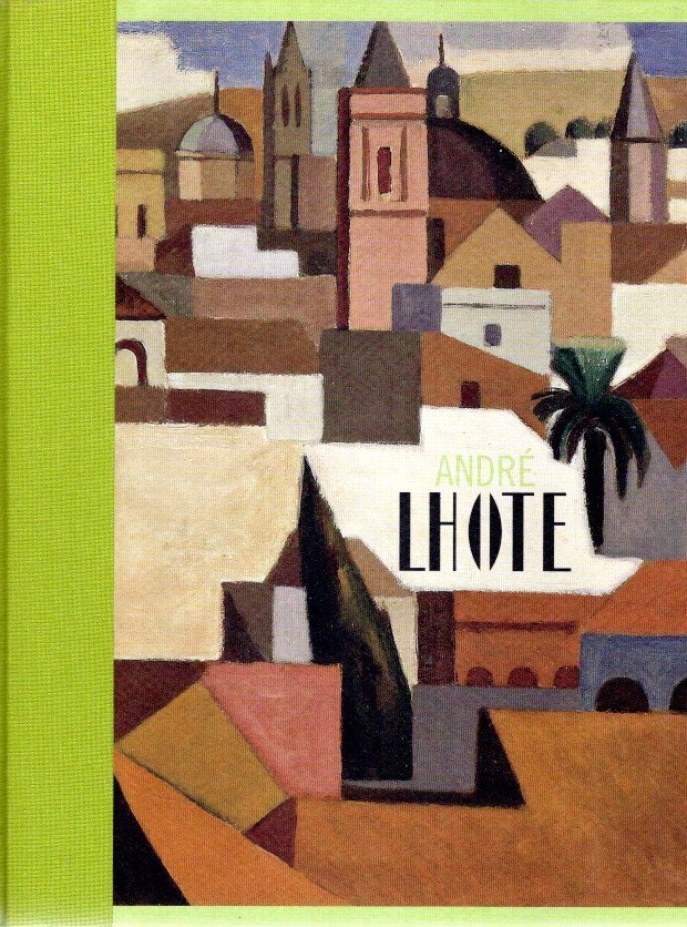 LHOTE, André - Nadia Arroyo ARCE et al - André Lhote. - [French/Spanish].