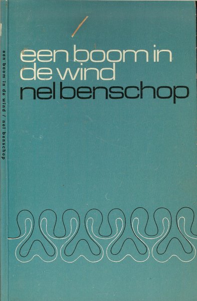 BENSCHOP NEL * jonge en oude lezers en lezeressen,zieke en gezonde worden door haar verzen getroost - EEN BOOM IN DE WIND * Nel Benschop weet met haar religieuze gedichten velen te boeien,dank zij haar eerlijke,eenvoudige dichtkuns