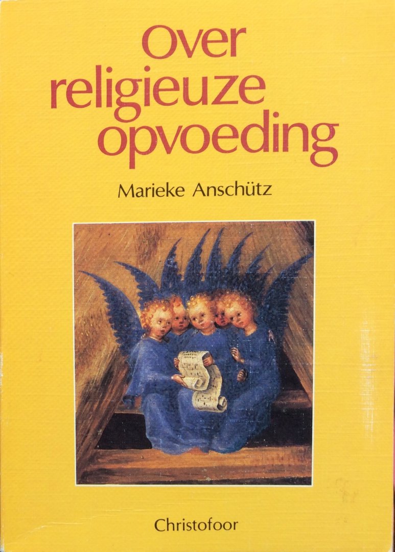 Anschütz, Marieke - Over religieuze opvoeding
