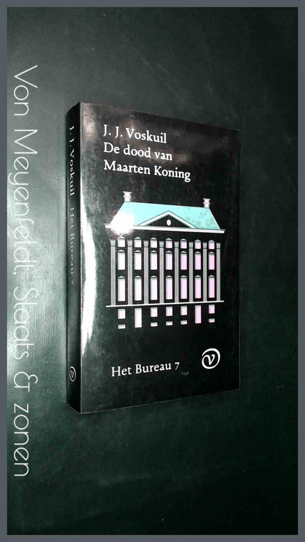 Voskuil, J. J. - Het Bureau 7 - De dood van Maarten Koning