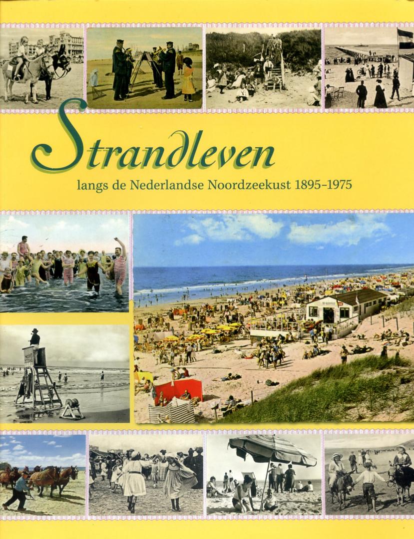 Voet, H.A. - Strandleven langs de nederlandse Noorzeekust 1895-1975