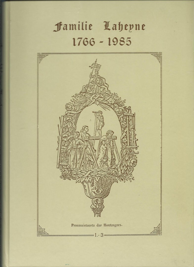 Hesters, Paul - Familie Laheyne, 1766 - 1985