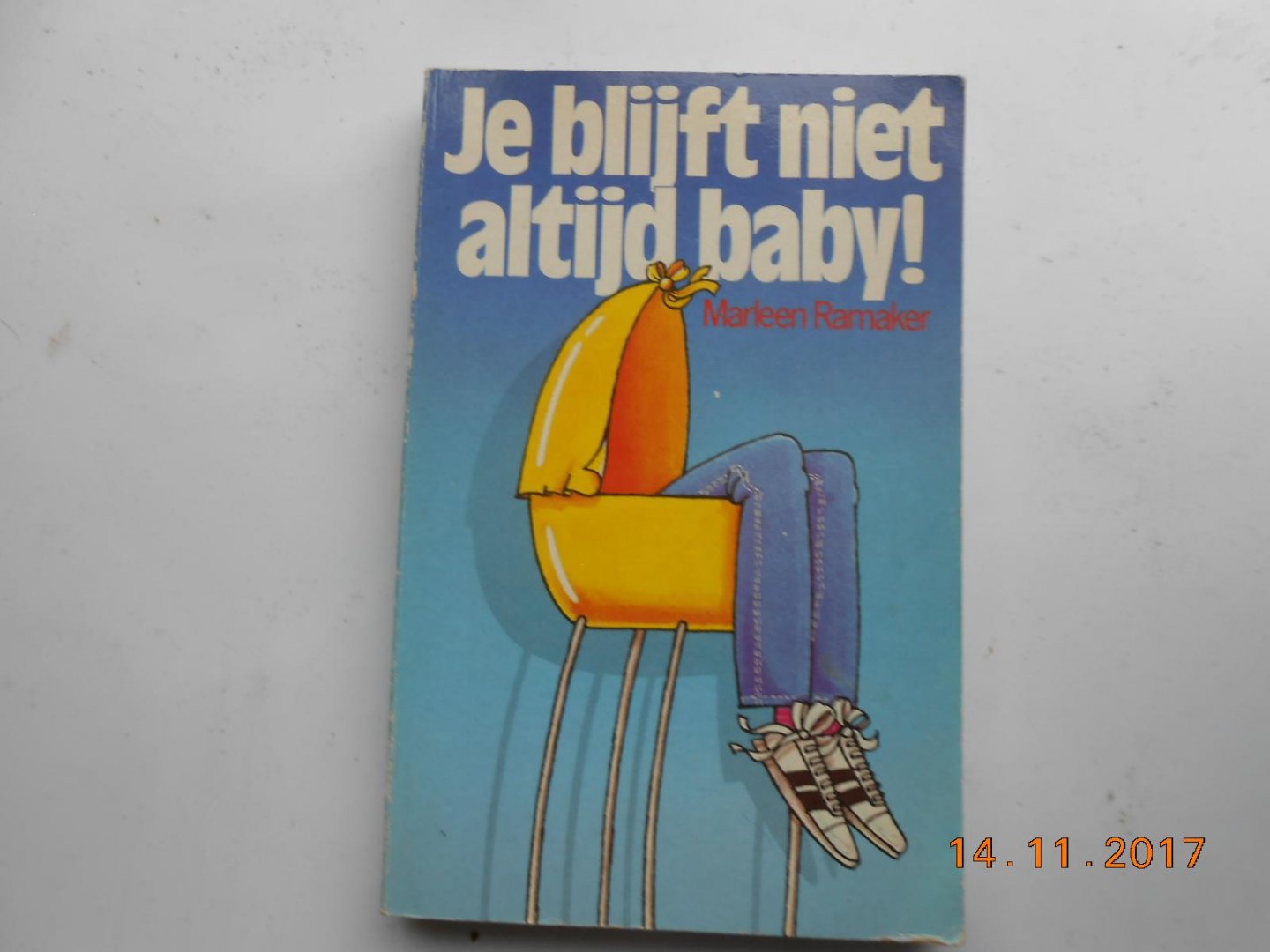 Ramaker, M. - Je blijft niet altijd baby! / druk 1