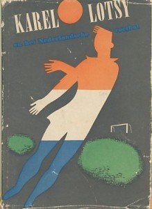 Zalsman, G. - Karel Lotsy en het Nederlandsche voetbal.