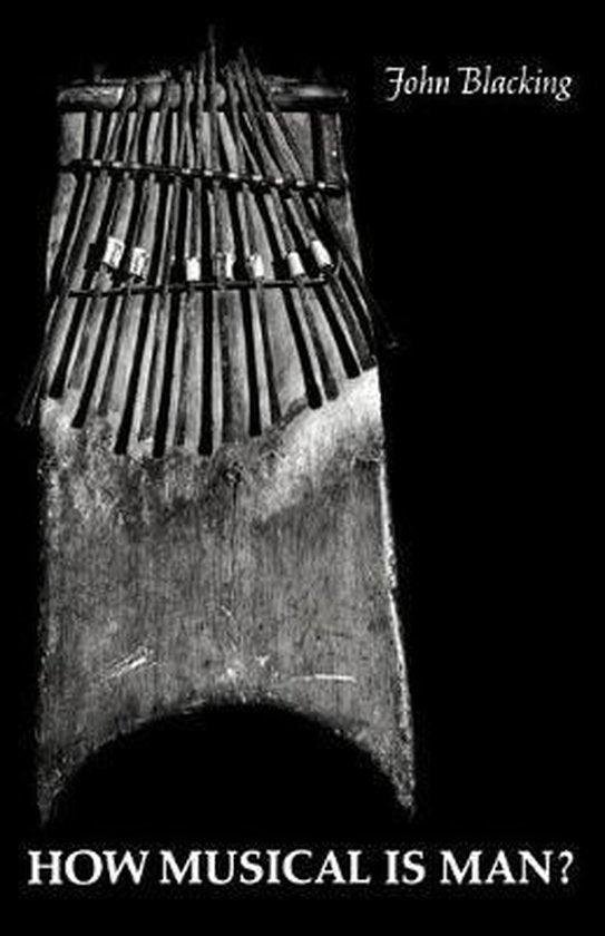 Blacking, John - How Musical Is Man?