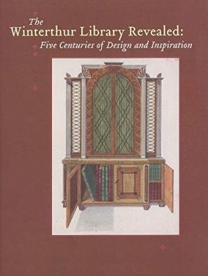 Thompson, Neville (red.) - The Winterthur Library Revealed. Five Centuries of Design and Inspiration