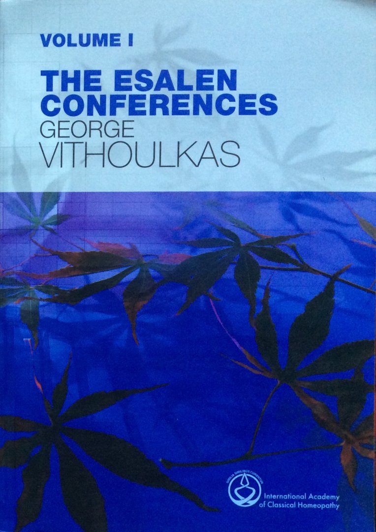 Vithoulkas, George - The Esalen Conferences, volume I: case studies