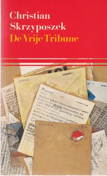 Skrzyposzek, Christian - De Vrije Tribune of Het Boek der Kanttekeningen bij de Algemene Integratiebeweging van de Jonge Socialistische Intelligentsia