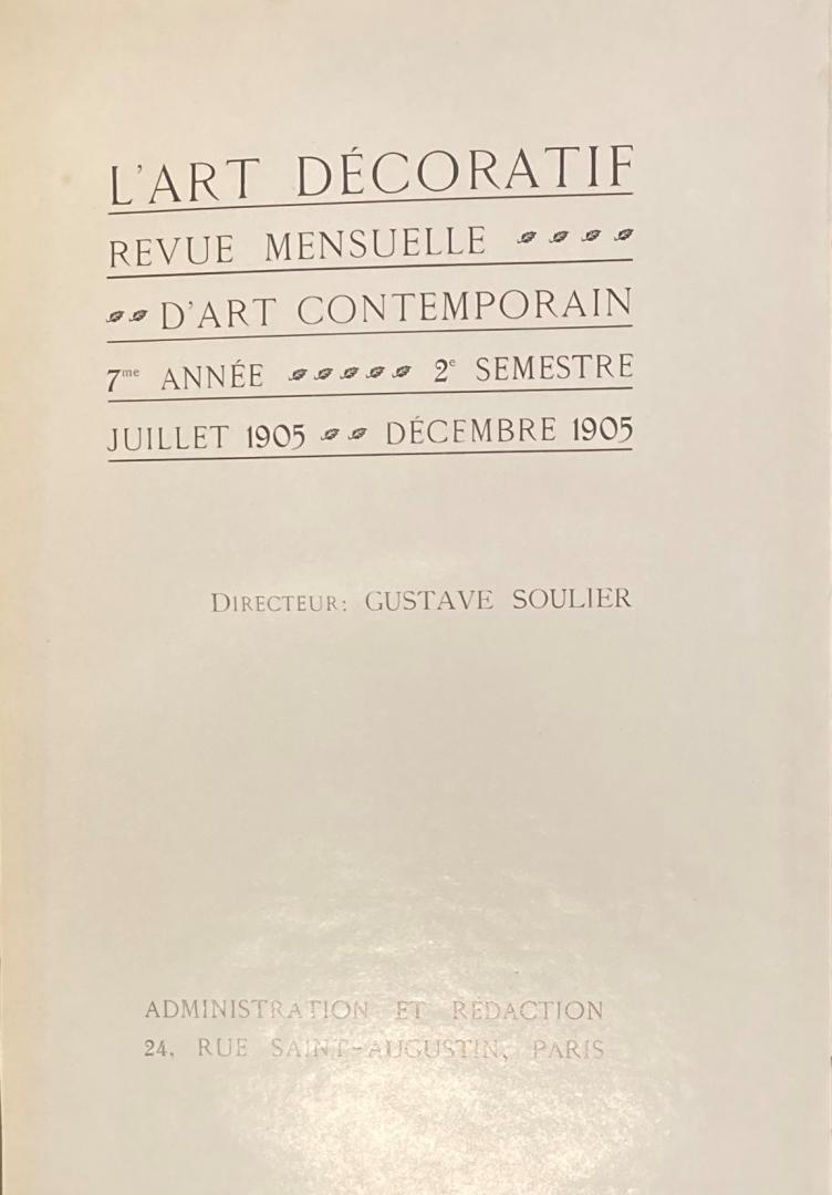 Soulier, Gustave (red.) - L'Art Décoratif  Revue d'art contemporain 1905 (1er + 2me semestre complet)
