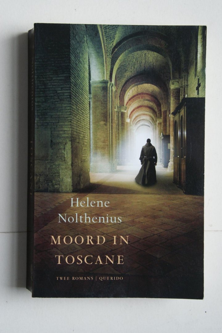 Helene Nolthenius - bellettrie: MOORD IN TOSCANE  een monnik als speurder in de Middeleeuwen