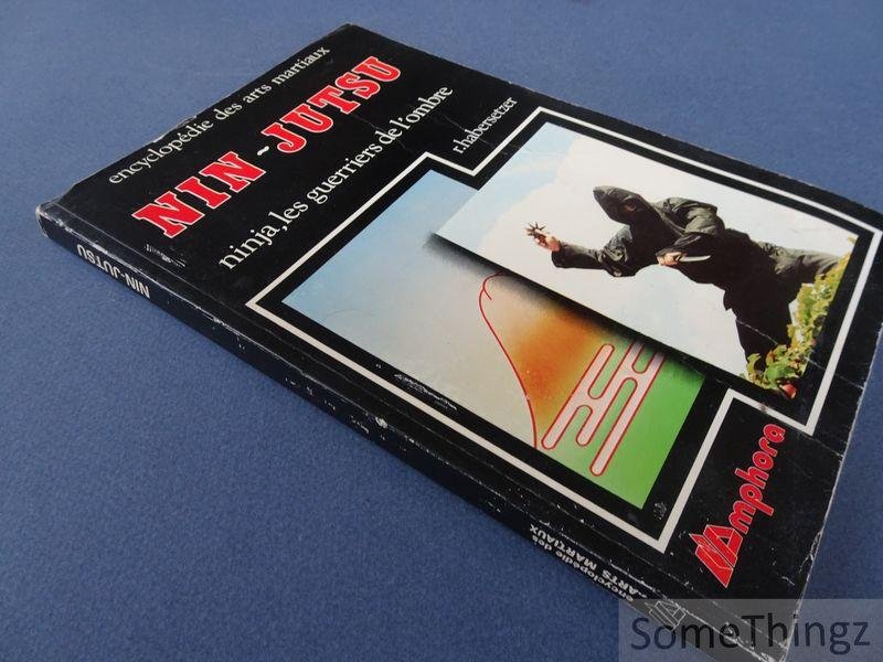Habersetzer, Roland. - Nin-jutsu : Ninja, les guerriers de l'ombre.