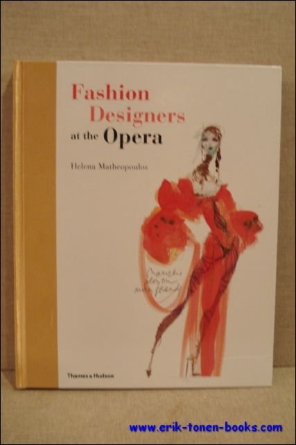 Helena Matheopoulos. - Fashion Designers at the Opera.