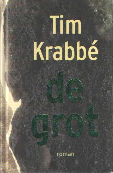 Krabbé, Tim - De grot