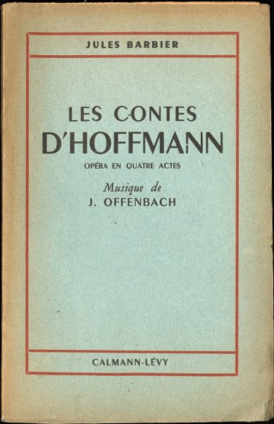 OFFENBACH, Jacques - LES CONTES D'HOFFMANN opéra en quatre actes