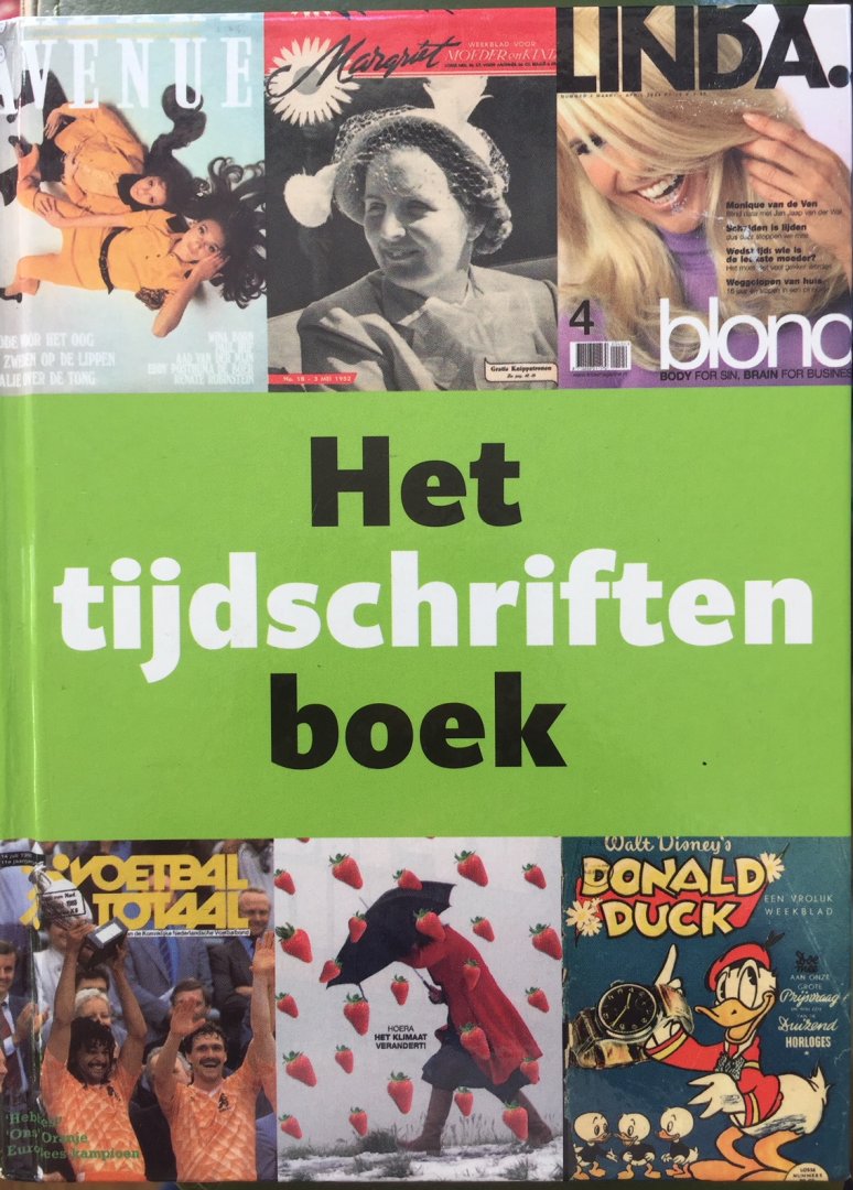 Kwant, Elsbeth. (Red.)  Delft, Marieke van.  Storm, Reinder. - Het tijdschriften Boek.