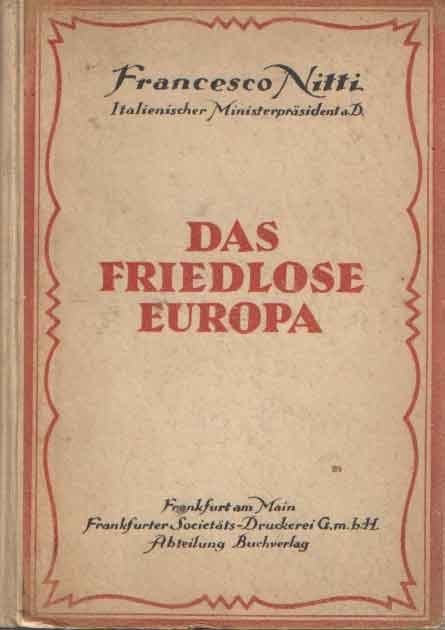 Nitti, Francesco - Das friedlose Europa