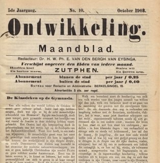 BERGH VAN EYSINGA, H.W.Ph.E. van den - Ontwikkeling. Volksblad. 3de jaargang 1901, t/m 8e jaargang nr. 12, december 1906.