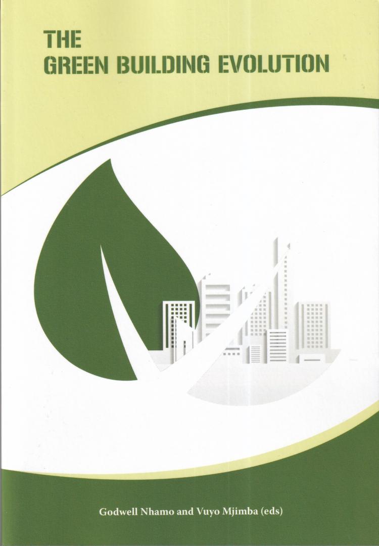 Nhamo, Godwell & Mjimba, Vuyo (eds.) - The Green Building Evolution