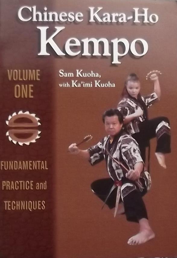Kuoha, Sam. / Kuoha, Ka'imi. - Chinese Kara-Ho Kempo / Fundamental Practice & Techniques