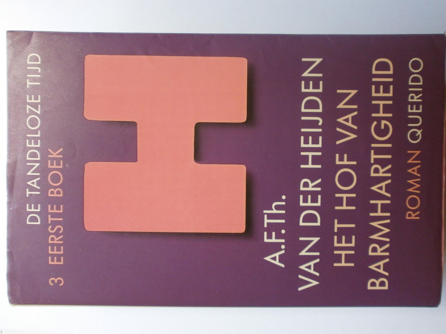 Heijden, A.F.Th. van der - Het hof van barmhartigheid