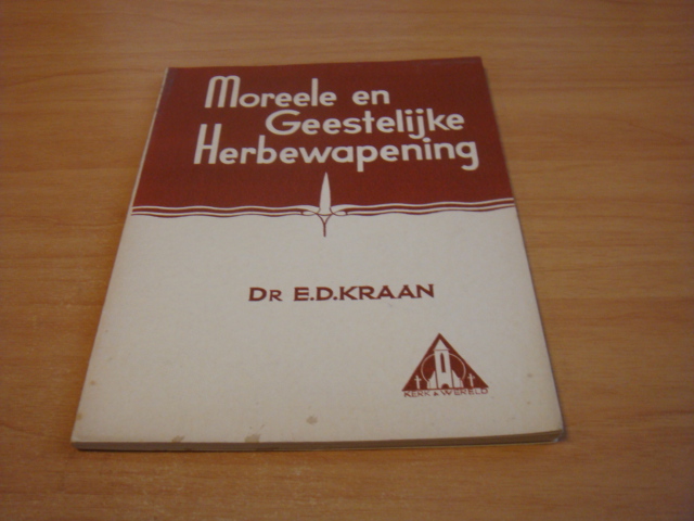 Kraan. E.D. - De moreele en geestelijke herbewapening