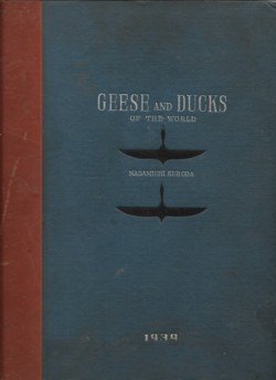 Kuroda, Nagamichi - Geese and Ducks of the World