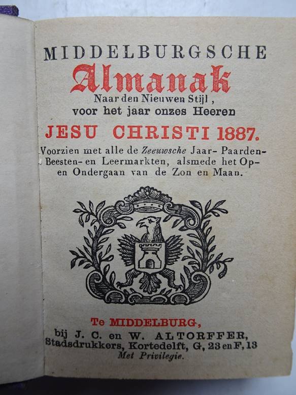 No author. - Middelburgsche almanak, naar den nieuwen stijl, voor het jaar onzes Heeren Jesu Christi 1887. Voorzien met alle de Zeeuwsche jaar- paarden- beesten- en leermarkten, alsmede het op- en ondergaan van de zon en maan.