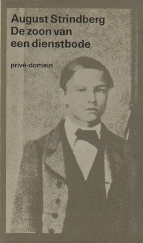 Strindberg, August - De zoon van een dienstbode. De ontwikkeling van een ziel [1849-1867].