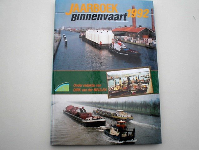 Meulen Dirk van der - Jaarboek binnenvaart / 1992 / druk 1