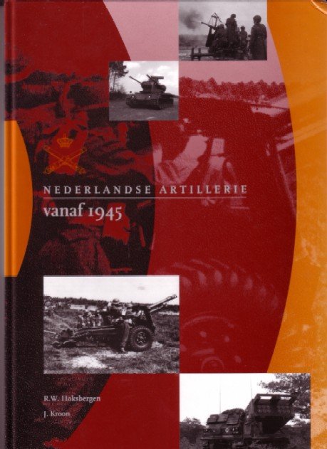Hoksbergen, R.W. & J. Kroon - Nederlandse Artillerie vanaf 1945