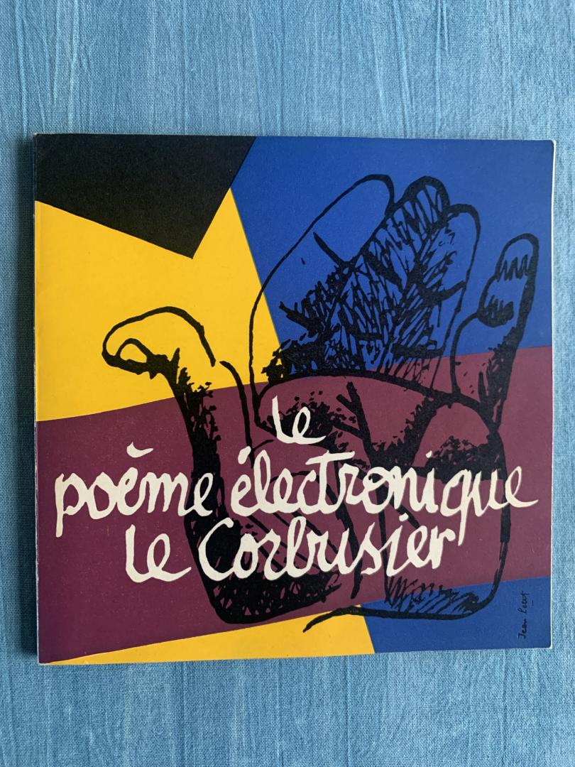 Le Corbusier - Le poème électronique - Het electronische gedicht.