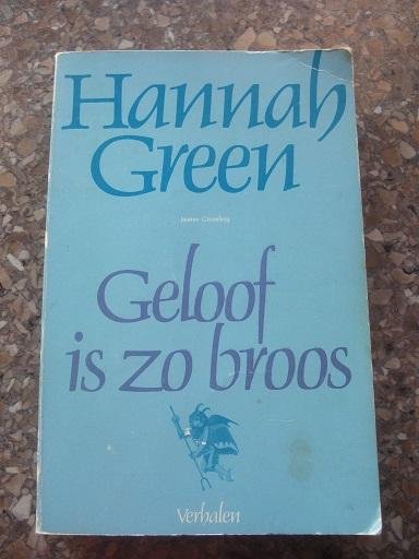 Green, Hannah - Geloof is zo broos