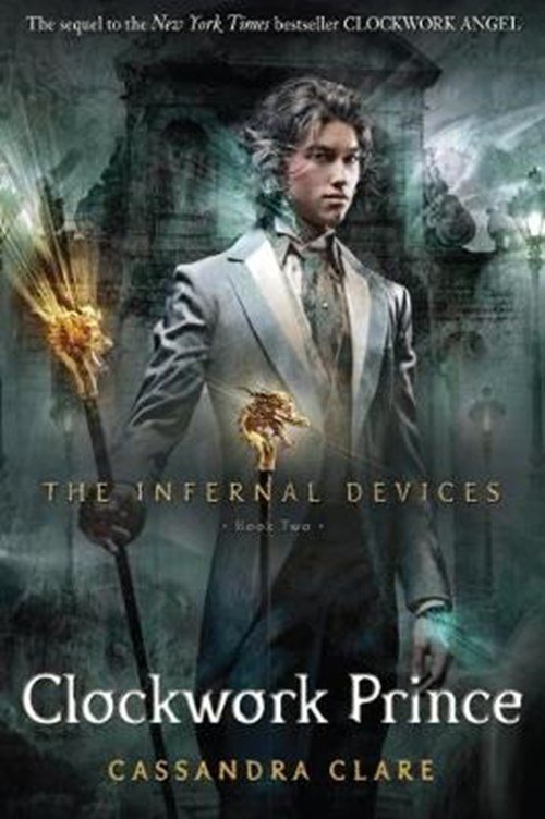 Cassandra Clare - Infernal Devices 2: Clockwork Prince