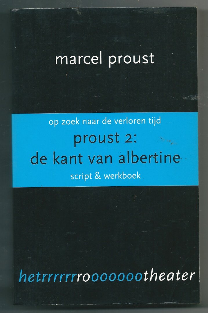 Proust, Marcel - de kant van albertine  script en werkboek
